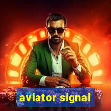 aviator signal